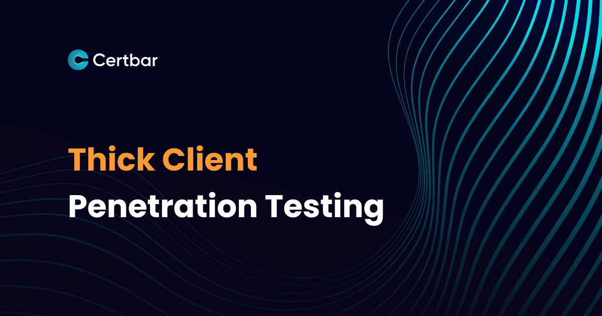 Thick Client Penetration Testing : Secure Your Applications