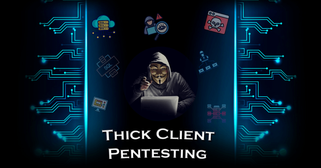 Thick Client Pentesting